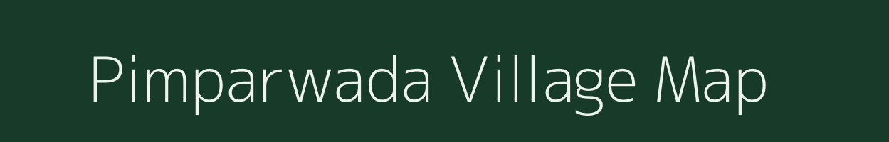 Pimparwada village map in Maharashtra