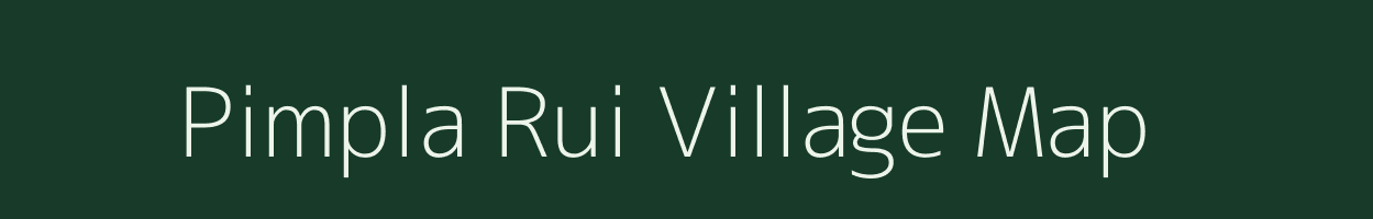 Pimpla Rui village map in Maharashtra