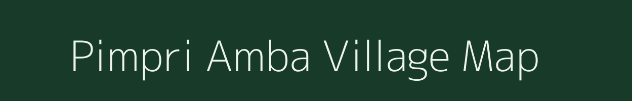 Pimpri Amba village map in Maharashtra