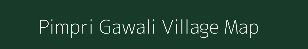 Pimpri Gawali village map in Maharashtra