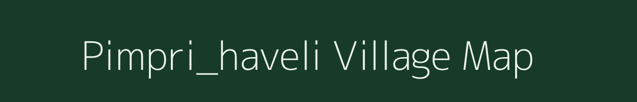 Pimpri_haveli village map in Maharashtra