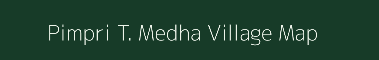 Pimpri T. Medha village map in Maharashtra