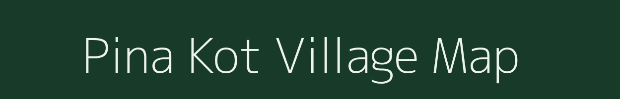 Pina Kot village map in Uttarakhand