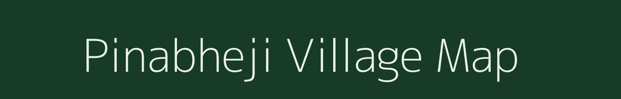 Pinabheji village map in Chhattisgarh