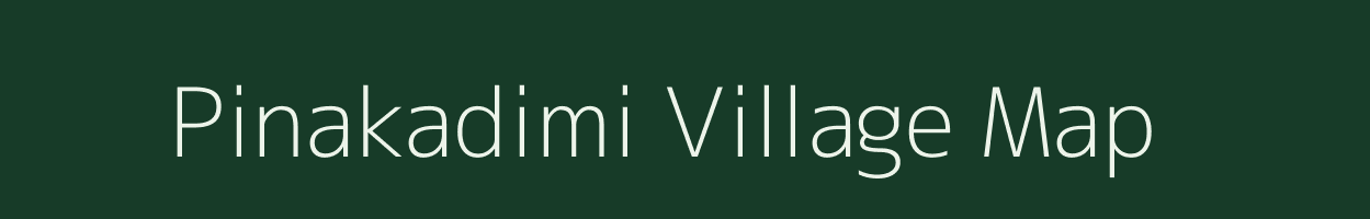 Pinakadimi village map in Andhra Pradesh