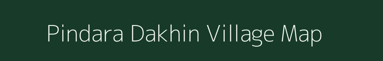 Pindara Dakhin village map in Uttar Pradesh