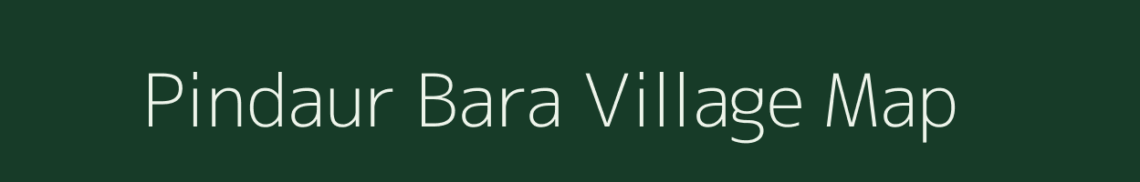Pindaur Bara village map in Uttar Pradesh