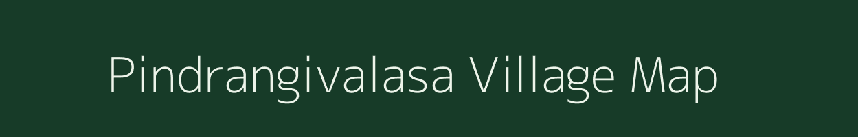 Pindrangivalasa village map in Andhra Pradesh