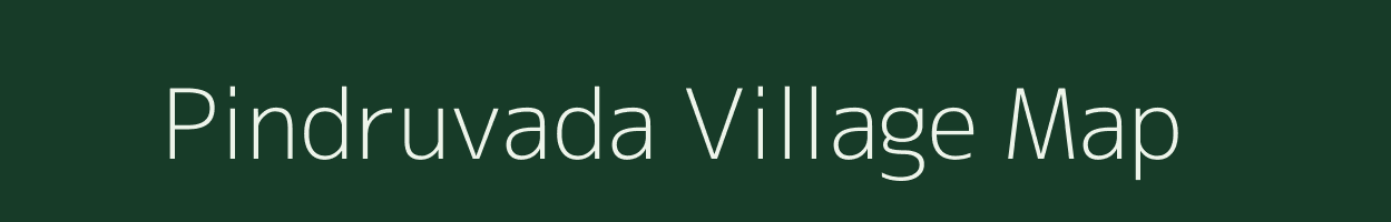Pindruvada village map in Andhra Pradesh