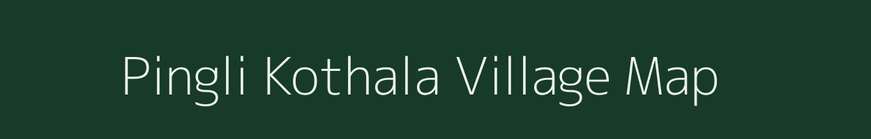 Pingli Kothala village map in Maharashtra