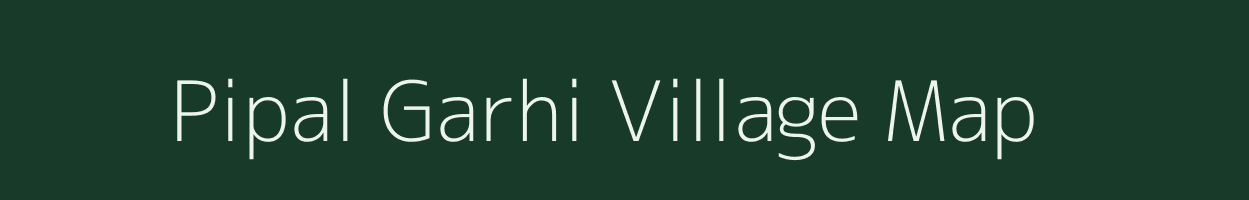Pipal Garhi village map in Uttar Pradesh
