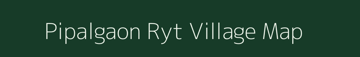 Pipalgaon Ryt village map in Madhya Pradesh