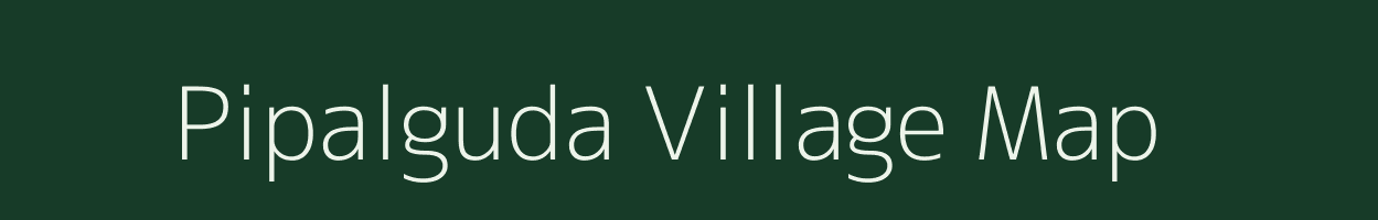 Pipalguda village map in Odisha