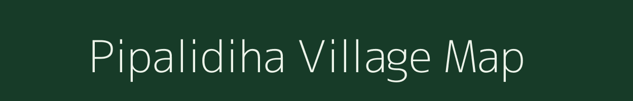 Pipalidiha village map in Odisha