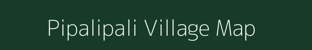 Pipalipali village map in Chhattisgarh