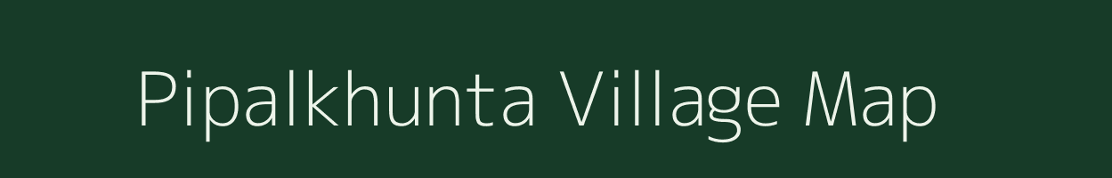 Pipalkhunta village map in Madhya Pradesh