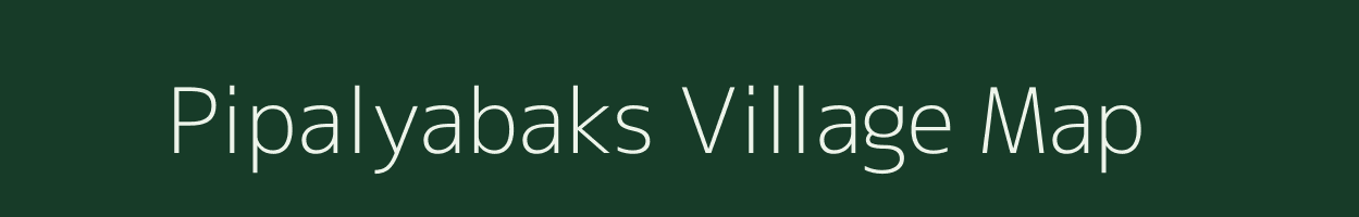 Pipalyabaks village map in Madhya Pradesh