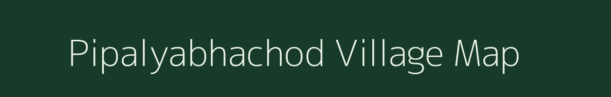 Pipalyabhachod village map in Madhya Pradesh