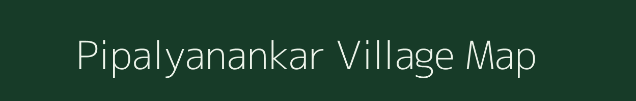 Pipalyanankar village map in Madhya Pradesh