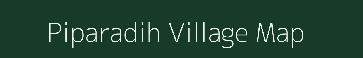 Piparadih village map in Bihar