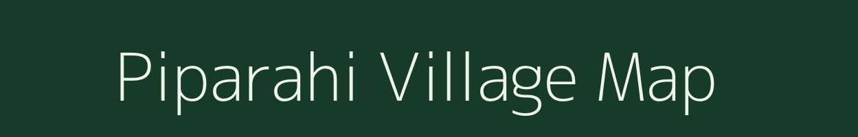 Piparahi village map in Uttar Pradesh