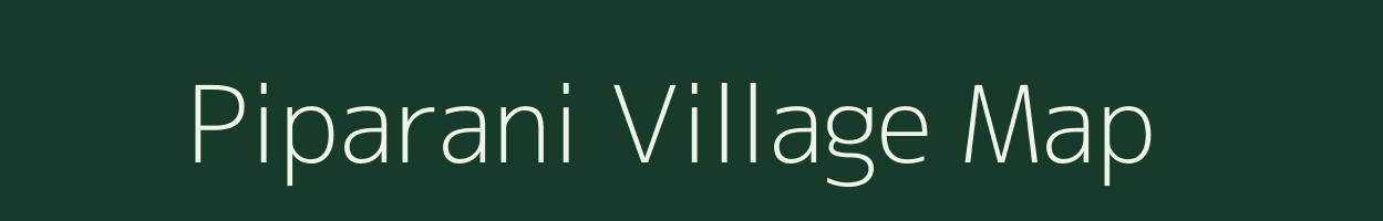 Piparani village map in Madhya Pradesh