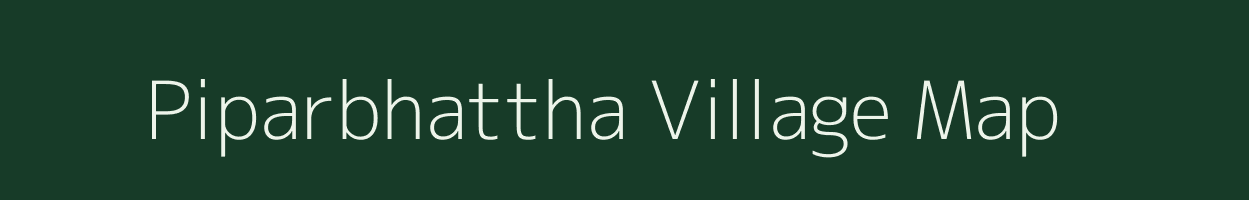 Piparbhattha village map in Chhattisgarh