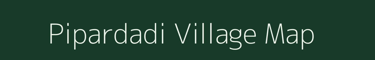 Pipardadi village map in Uttar Pradesh