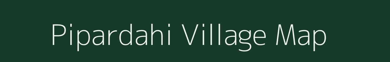 Pipardahi village map in Madhya Pradesh