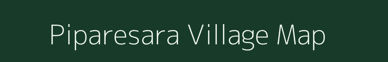 Piparesara village map in Madhya Pradesh