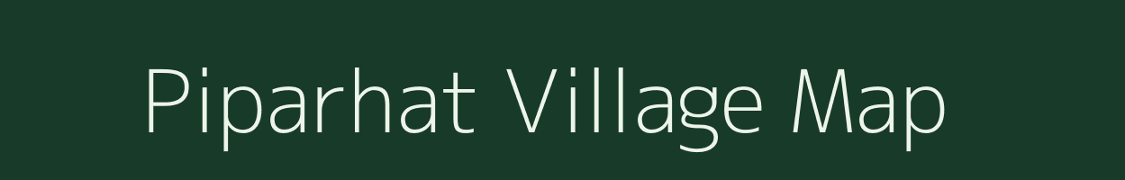 Piparhat village map in Madhya Pradesh