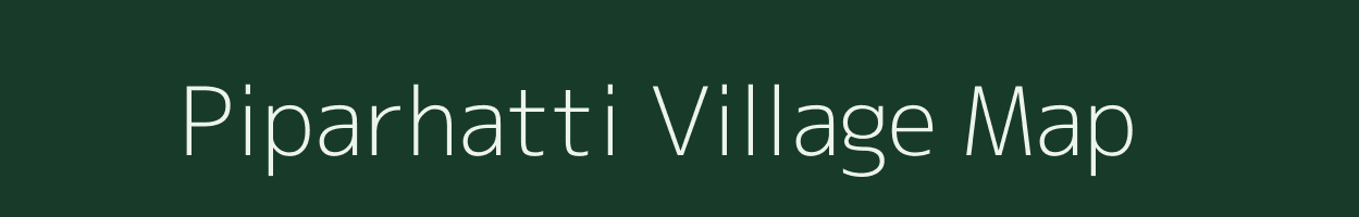 Piparhatti village map in Madhya Pradesh