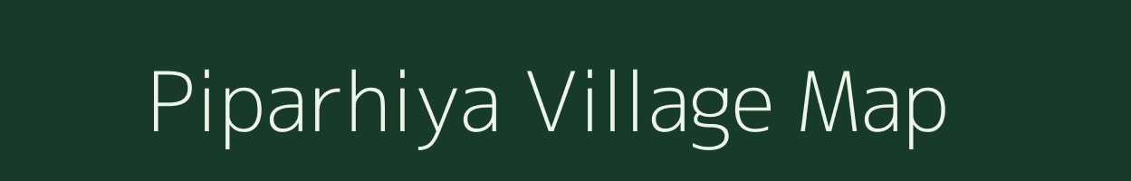 Piparhiya village map in Chhattisgarh