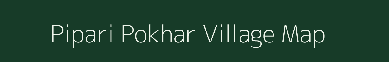 Pipari Pokhar village map in Uttar Pradesh