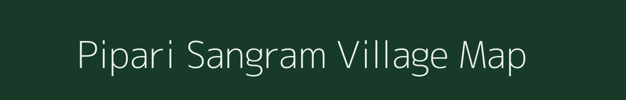 Pipari Sangram village map in Uttar Pradesh