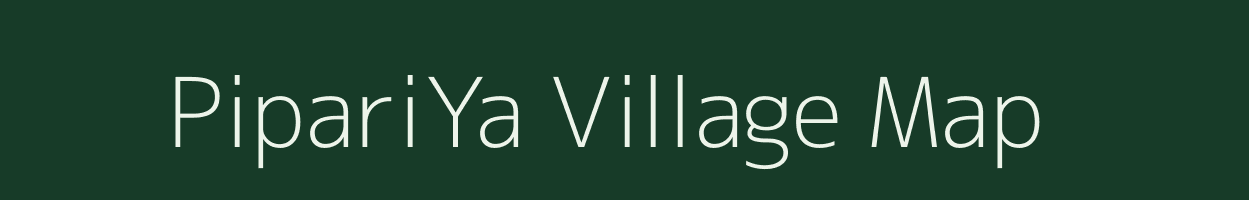 PipariYa village map in Bihar