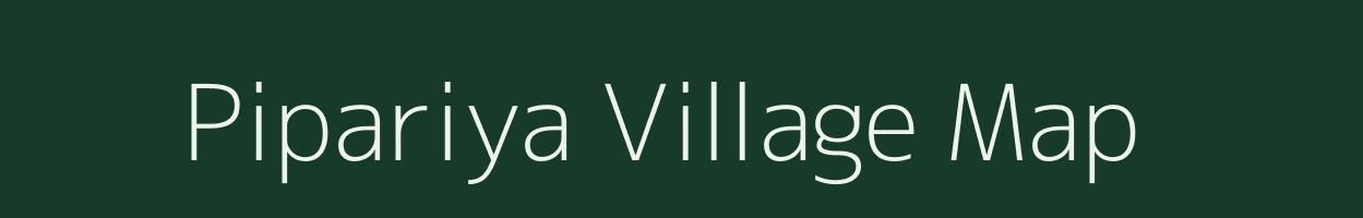 Pipariya village map in Maharashtra