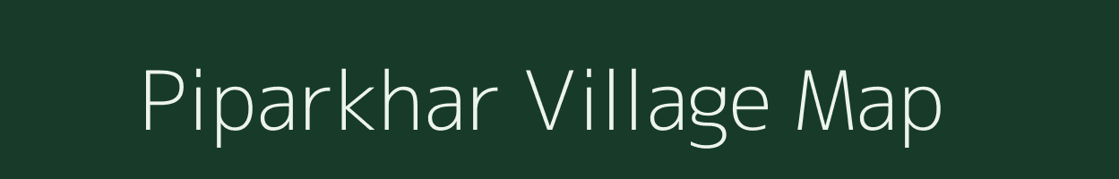 Piparkhar village map in Chhattisgarh