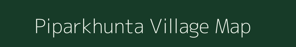 Piparkhunta village map in Chhattisgarh
