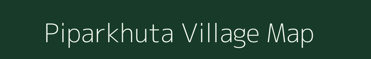 Piparkhuta village map in Chhattisgarh