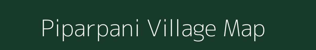 Piparpani village map in Madhya Pradesh