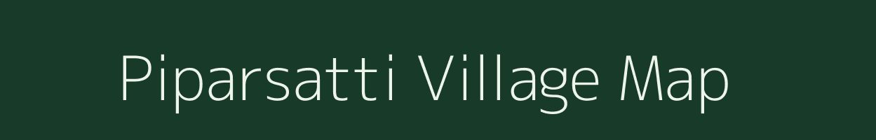 Piparsatti village map in Chhattisgarh