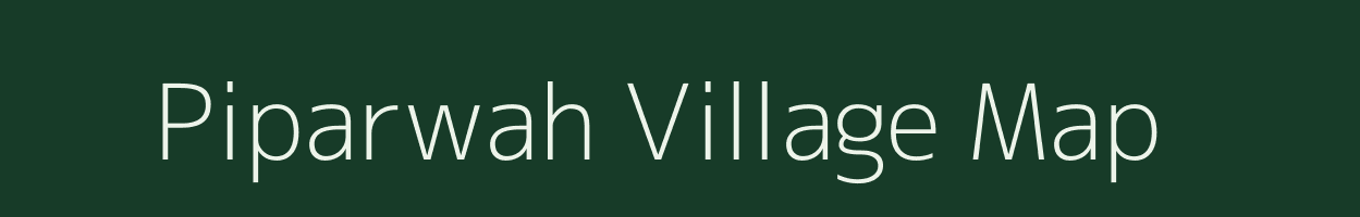 Piparwah village map in Madhya Pradesh