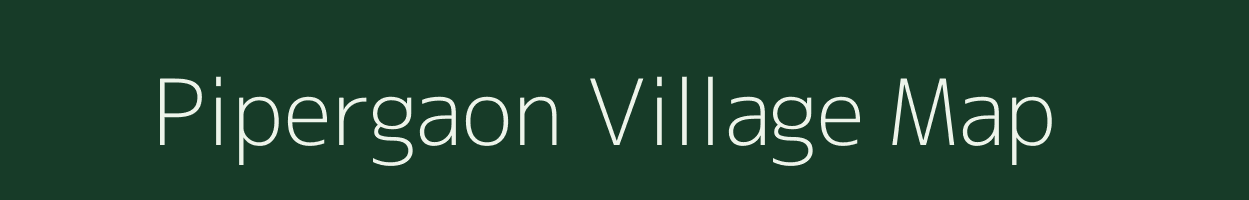 Pipergaon village map in Uttar Pradesh