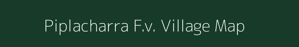 Piplacharra F.v. village map in Assam