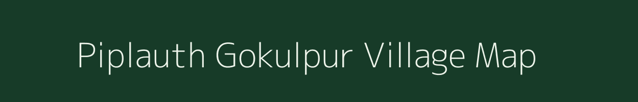 Piplauth Gokulpur village map in Uttar Pradesh