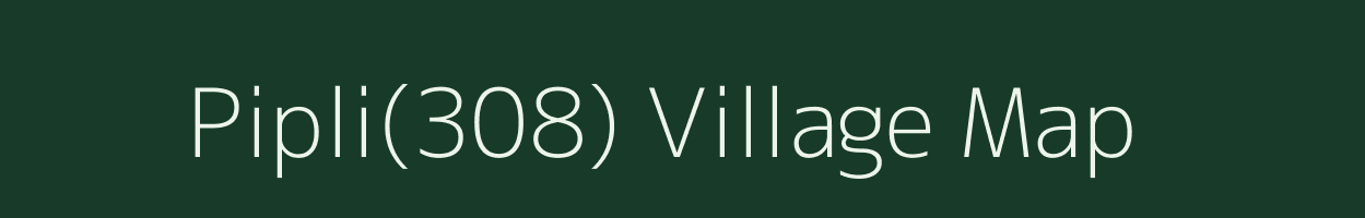 Pipli(308) village map in Haryana