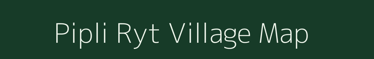 Pipli Ryt village map in Madhya Pradesh