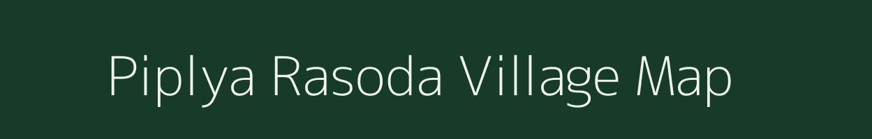 Piplya Rasoda village map in Madhya Pradesh