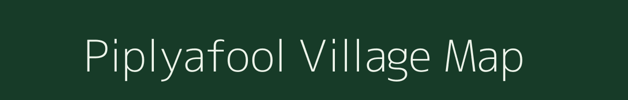 Piplyafool village map in Madhya Pradesh